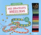 Couverture du livre « Mes bracelets bresiliens » de Shiilia / Maude Gues aux éditions Philippe Auzou