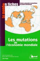 Couverture du livre « Les mutations de l'économie mondiale » de Jean Kogej aux éditions Breal