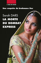 Couverture du livre « La morte du Bombay express » de Sarah Dars aux éditions Picquier