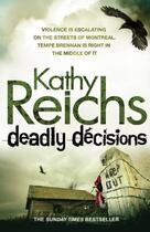 Couverture du livre « Deadly decisions ; passage mortel » de Kathy Reichs aux éditions Simon & Schuster