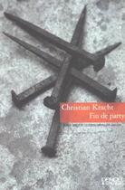 Couverture du livre « Fin de party » de Kracht Christia aux éditions Denoel