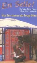 Couverture du livre « En selle t.17 ; sur les traces du loup bleu » de Feret-Fleury C aux éditions Pocket Jeunesse