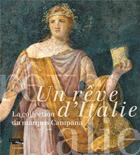 Couverture du livre « Un rêve d'Italie ; la collection du marquis Campana » de  aux éditions Lienart