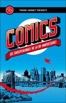 Couverture du livre « Comics ; les indispensables de la BD américaine » de Thierry Mornet aux éditions Huginn & Muninn