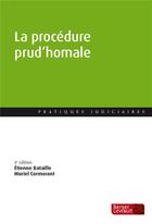 Couverture du livre « La procédure prud'homale (4e édition) » de Muriel Cormorant et Etienne Bataille aux éditions Berger-levrault