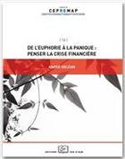 Couverture du livre « De l'euphorie à la panique : penser la crise financière » de Andre Orlean aux éditions Editions Rue D'ulm