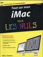 Couverture du livre « Tout sur mon iMac pour les nuls (2e édition) » de Mark L. Chambers aux éditions First Interactive