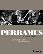 Couverture du livre « Perramus ; la ville et l'oubli » de Juan Sasturain et Alberto Breccia aux éditions Futuropolis