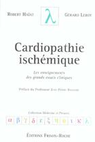 Couverture du livre « Cardiopathie ischemique - les enseignements des grands essais cliniques » de R./Leroy G. Haiat aux éditions Frison Roche