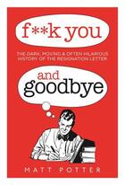 Couverture du livre « F k You And Goodbye » de Potter Matt aux éditions Little Brown Book Group Digital