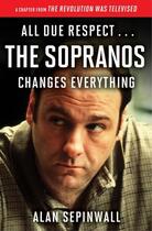 Couverture du livre « All Due Respect . . . The Sopranos Changes Everything » de Sepinwall Alan aux éditions Touchstone