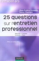 Couverture du livre « 25 questions sur l'entretien professionnel - objectifs . contenu . conduite . suivi » de Fernandez/Chassagne aux éditions Dunod