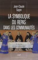 Couverture du livre « La symbolique du repas dans les communautés » de Sagne Jc aux éditions Cerf