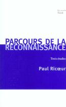 Couverture du livre « Parcours de la reconnaissance » de Paul Ricoeur aux éditions Stock