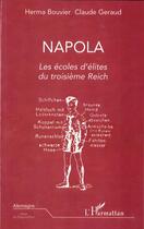 Couverture du livre « NAPOLA : Les écoles d'élites du troisième Reich » de Herma Bouvier et Claude Geraud aux éditions L'harmattan