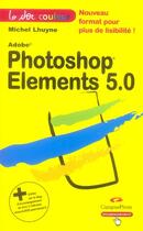 Couverture du livre « Photoshop elements 5.0 » de Michel Lhuyne aux éditions Pearson