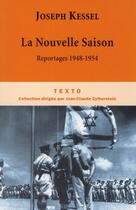 Couverture du livre « La nouvelle saison ; reportages 1948-1954 » de Joseph Kessel aux éditions Tallandier