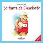 Couverture du livre « La tante de charlotte est... une ourse!? » de Annie Cloutier aux éditions Marcel Broquet