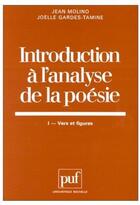 Couverture du livre « Introduction à l'analyse de la poésie t.1 ; vers et figures » de Molino/Gardes-Tamine aux éditions Puf