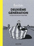 Couverture du livre « Deuxième génération ; ce que je n'ai pas dit à mon père » de Michel Kichka aux éditions Dargaud