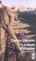 Couverture du livre « La route d'ithaque » de Carlos Liscano aux éditions 10/18