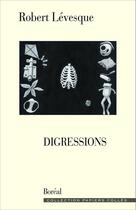 Couverture du livre « Digressions » de Robert Levesque aux éditions Editions Boreal