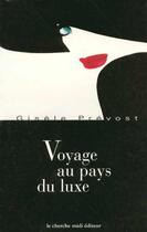 Couverture du livre « Voyage au pays du luxe » de Prevost Gisele aux éditions Cherche Midi