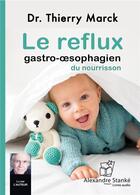 Couverture du livre « Le reflux oesophagien du nourrisson » de Thierry Marck aux éditions Stanke Alexandre