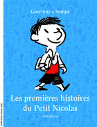 Couverture du livre « Le petit Nicolas : les premières histoires » de Jean-Jacques Sempe et Rene Goscinny aux éditions Imav