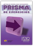 Couverture du livre « Prisma ; libro de ejercicios ; B2 » de Ana Hermoso Gonzalez et Alicia Lopez Espinosa et Azucena Encinas Pacheco aux éditions Edinumen