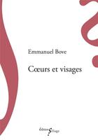 Couverture du livre « Coeurs et visages » de Emmanuel Bove aux éditions Sillage