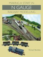 Couverture du livre « Making a Start in N Gauge Railway Modelling » de Bardsley Richard aux éditions Crowood Press Digital