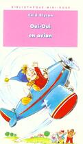 Couverture du livre « Oui-oui en avion » de Enid Blyton aux éditions Le Livre De Poche Jeunesse