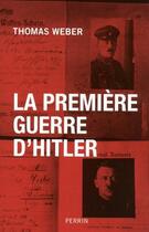 Couverture du livre « La première guerre d'Hitler » de Thomas Weber aux éditions Plon-perrin
