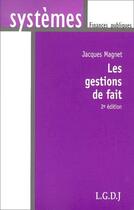 Couverture du livre « La gestion de fait (2e édition) » de Magnet Jacques aux éditions Lgdj