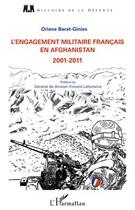 Couverture du livre « L'engagement militaire français en Afghanistan 2001-2011 » de Oriane Barat-Ginies aux éditions Editions L'harmattan