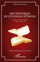 Couverture du livre « Métaphysique de l'évangile éternel » de Silvano Panunzio aux éditions L'harmattan