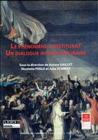 Couverture du livre « Le phénomène constituant ; un dialogue interdisciplinaire » de  aux éditions Ifr