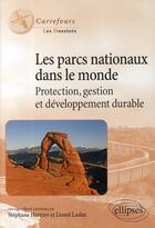 Couverture du livre « Les parcs nationaux dans le monde » de Heritier/Laslaz aux éditions Ellipses