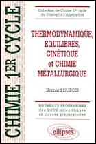 Couverture du livre « Thermodynamique, equilibres, cinetique et chimie metallurgique » de Bernard Dubois aux éditions Ellipses