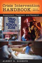 Couverture du livre « Crisis Intervention Handbook: Assessment, Treatment, and Research » de Albert R Roberts aux éditions Editions Racine