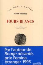 Couverture du livre « Jours blancs » de Jeroen Brouwers aux éditions Gallimard