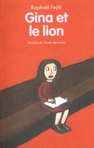 Couverture du livre « Gina et le lion » de Raphael Fejto aux éditions Ecole Des Loisirs