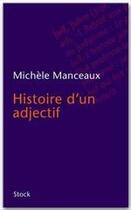 Couverture du livre « Histoire d'un adjectif » de Michele Manceaux aux éditions Stock