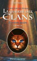 Couverture du livre « La guerre des clans - cycle 3 ; le pouvoir des étoiles Tome 2 : rivière noire » de Erin Hunter aux éditions 12-21