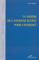 Couverture du livre « La sagesse de l'ancienne egypte pour l'internet » de Anna Mancini aux éditions Editions L'harmattan