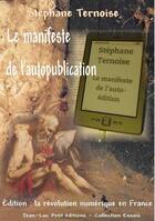 Couverture du livre « Le manifeste de l'autopublication » de Stephane Ternoise aux éditions Jean-luc Petit Editions