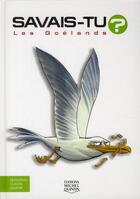 Couverture du livre « Savais-tu ? ; les goélands » de Alain M. Bergeron aux éditions Michel Quintin