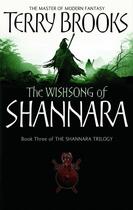 Couverture du livre « The Shannara trilogy t.3 : the wishsong of Shannara » de Terry Brooks aux éditions Orbit Uk