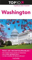 Couverture du livre « TOP 10 ; Washington » de  aux éditions Hachette Tourisme